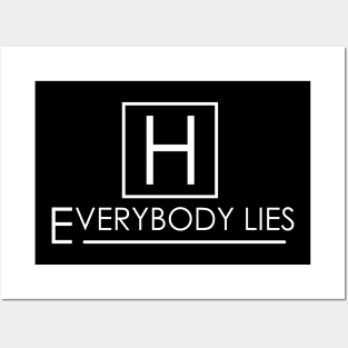 Everybody Lies Posters and Art